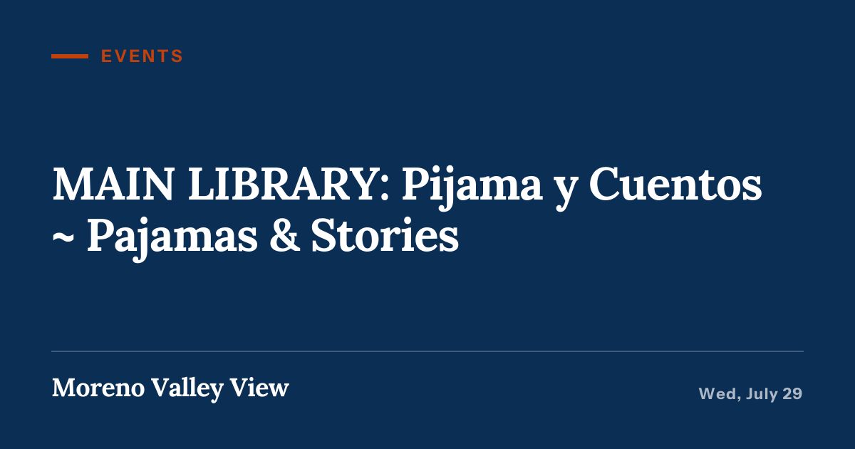 Illustration for “MAIN LIBRARY: Pijama y Cuentos ~ Pajamas & Stories”