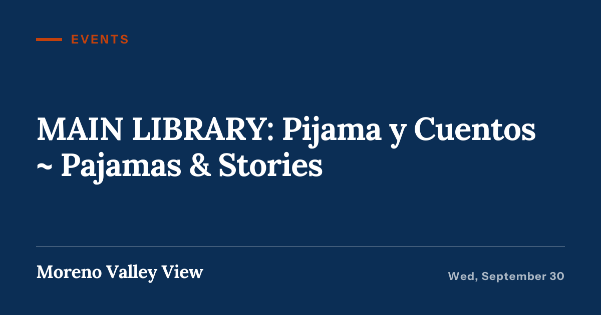 Illustration for “MAIN LIBRARY: Pijama y Cuentos ~ Pajamas & Stories”