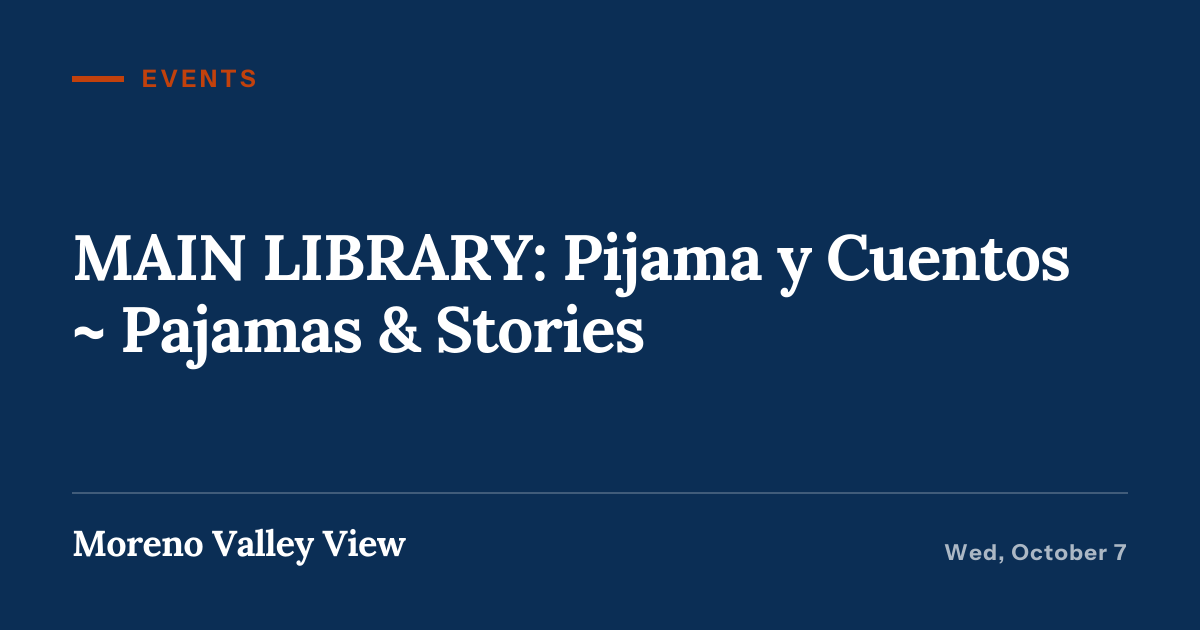 Illustration for “MAIN LIBRARY: Pijama y Cuentos ~ Pajamas & Stories”