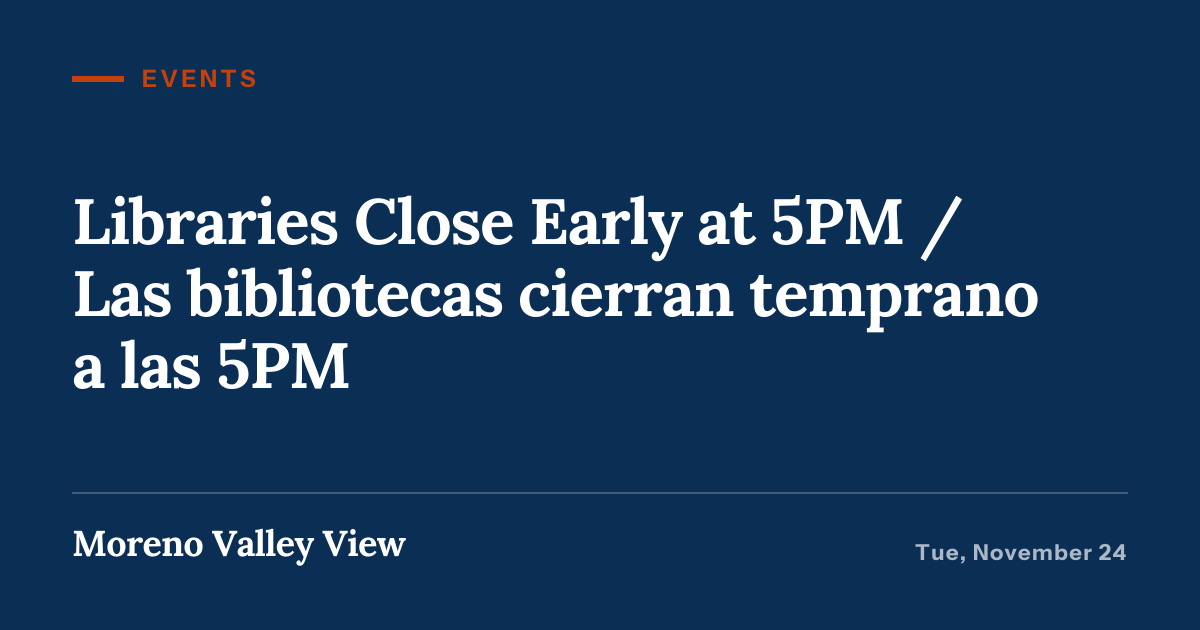 Illustration for “Libraries Close Early at 5PM / Las bibliotecas cierran temprano a las 5PM”