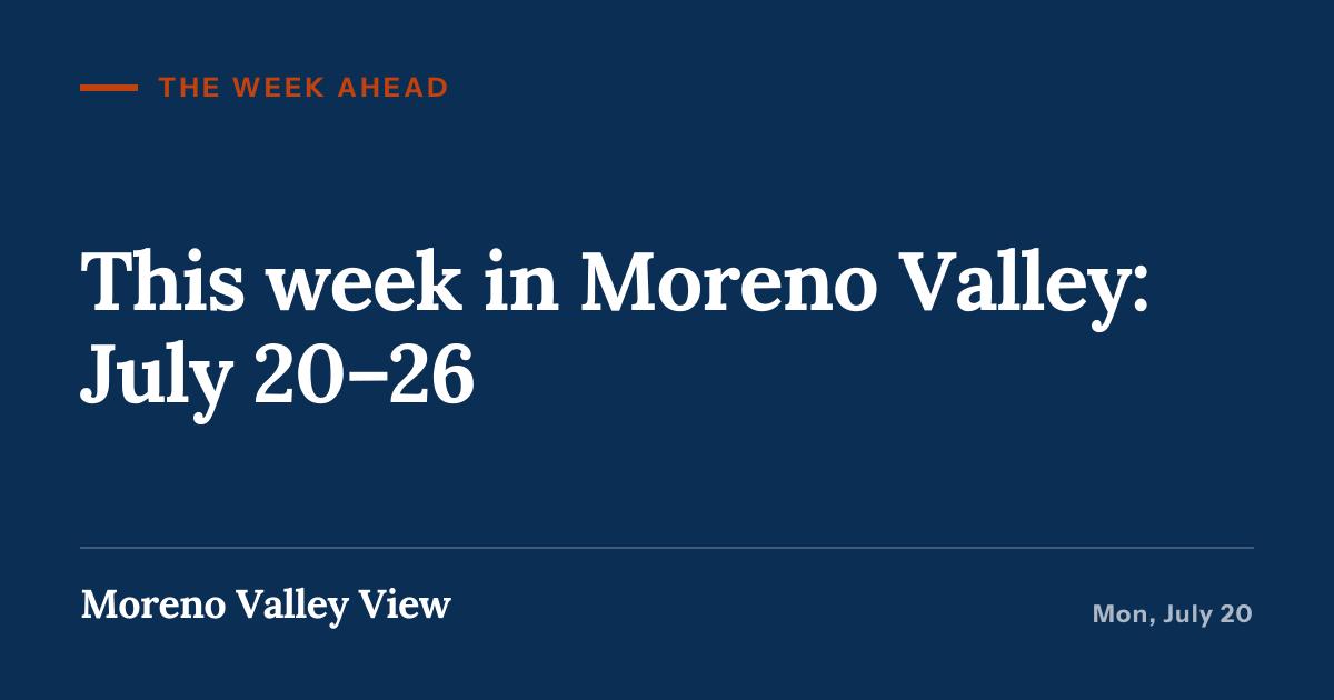 Illustration for “This week in Moreno Valley: July 20–26”